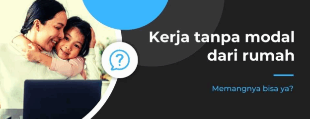 Lowongan Kerja Online Tanpa Modal, Cuan dari Rumah!