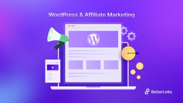 Affiliate Marketing with WordPress: Complete Guide