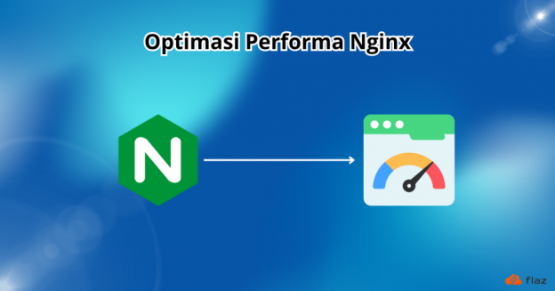 Optimasi Nginx HTTP/HTTPS untuk Performa Tinggi dan Produksi Stabil
