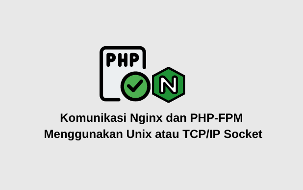 Nginx + Unix Socket vs TCP Socket
