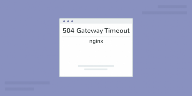 Mengatasi Nginx 504 Gateway Timeout: PHP-FPM Worker yang Terjebak