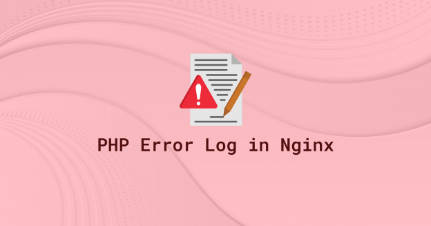Cek Log Error Nginx dan PHP-FPM, Menghapus, dan Memeriksa Log Terbaru